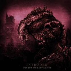 Horror Of Pestilence : Intruder